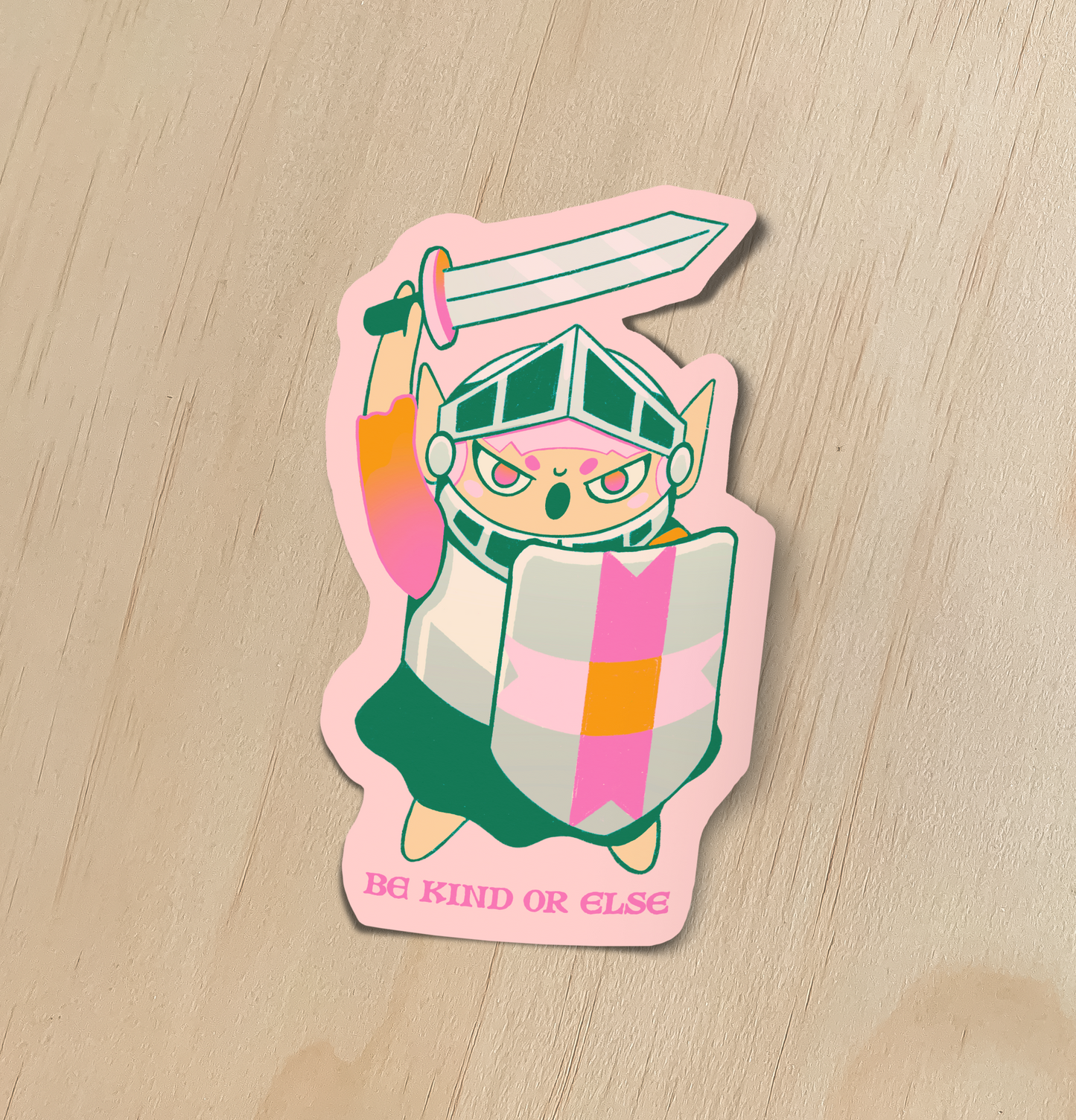 Be Kind or Else Sticker