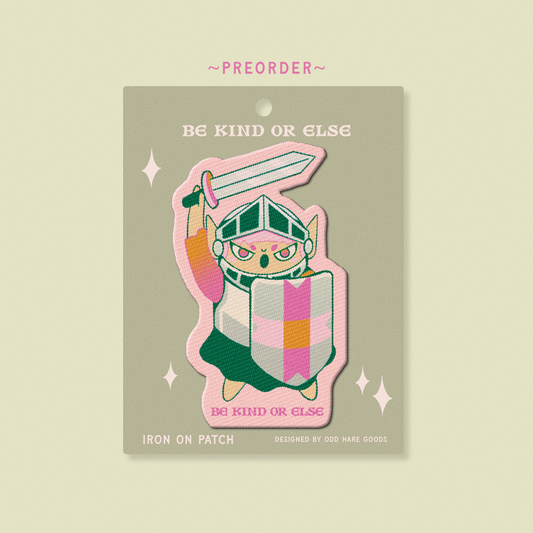 PREORDER: Be Kind Or Else Iron On patch